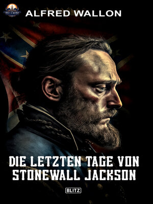 cover image of Die letzten Tage von Stonewall Jackson